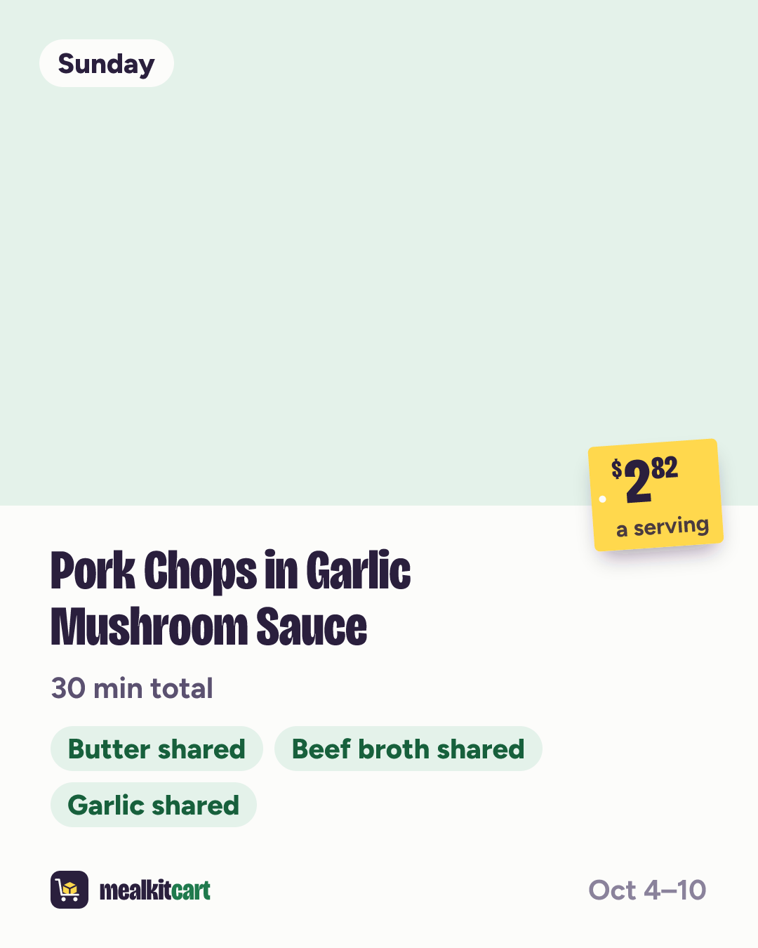Slide 2: Sunday: Pork Chops in Garlic Mushroom Sauce